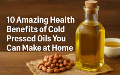10 Amazing Health Benefits of Cold Pressed Oils