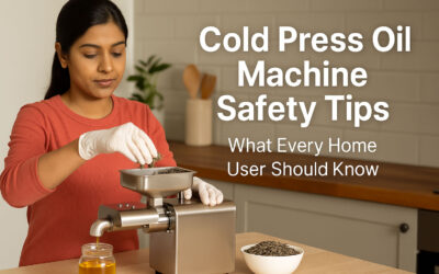 Cold Press Oil Machine Safety Tips: What Every Home User Should Know