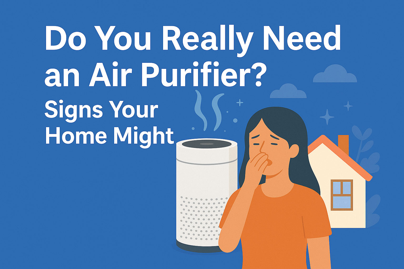 Signs you need an air purifier