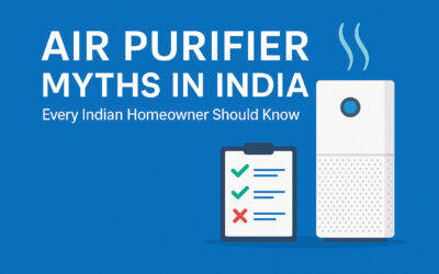 Air Purifier Myths Every Indian Homeowner Should Know