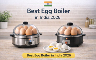 Best Egg Boilers in India (2026): Electric Egg Boilers for Home