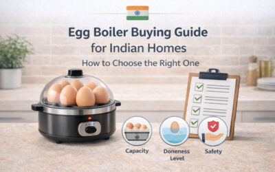 Egg Boiler Buying Guide for Indian Homes: How to Choose the Right One
