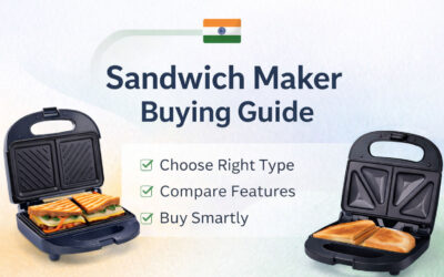 Sandwich Maker Buying Guide for Indian Homes: How to Choose the Right One
