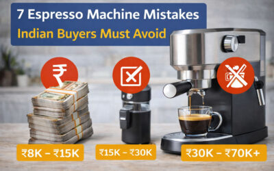 7 Espresso Machine Mistakes Indian Buyers Must Avoid