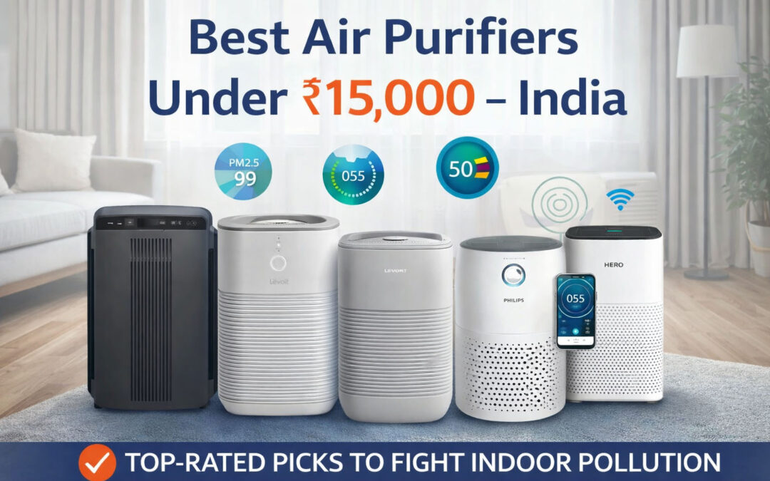 Best Air Purifiers Under ₹15,000 in India (2026)
