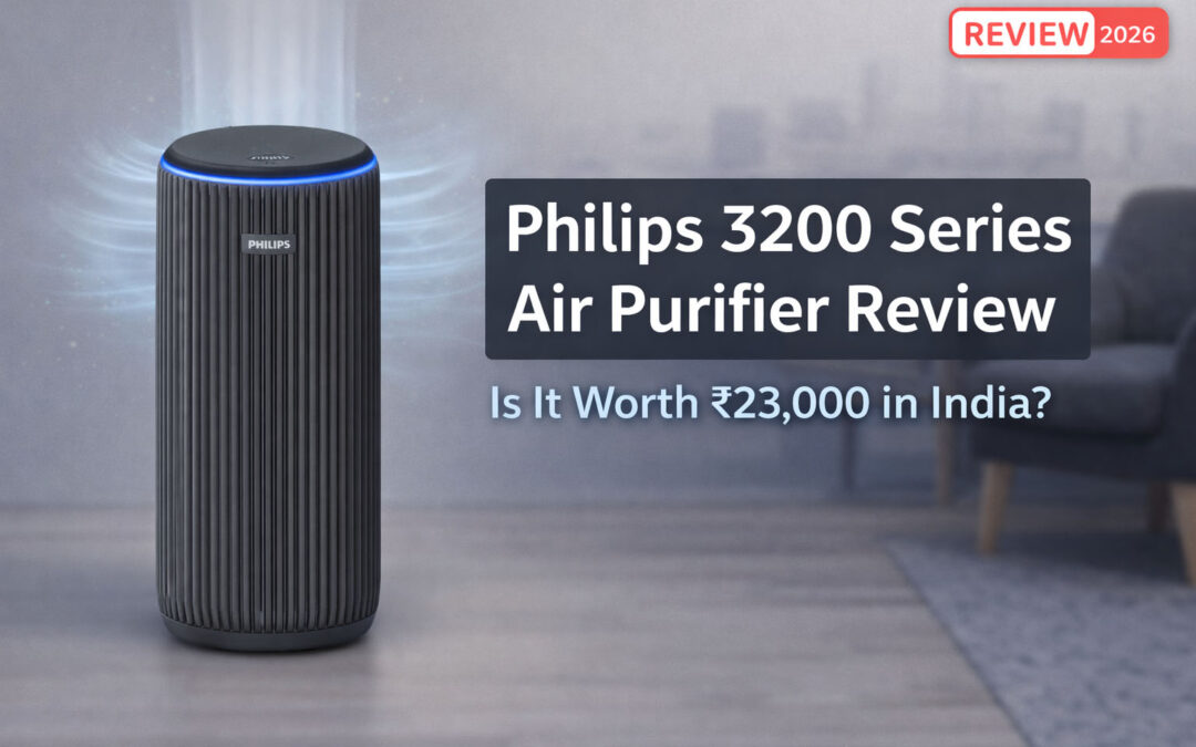 Philips 3200 Series Air Purifier Review – Is This Smart Purifier Worth ₹23,000 in India?