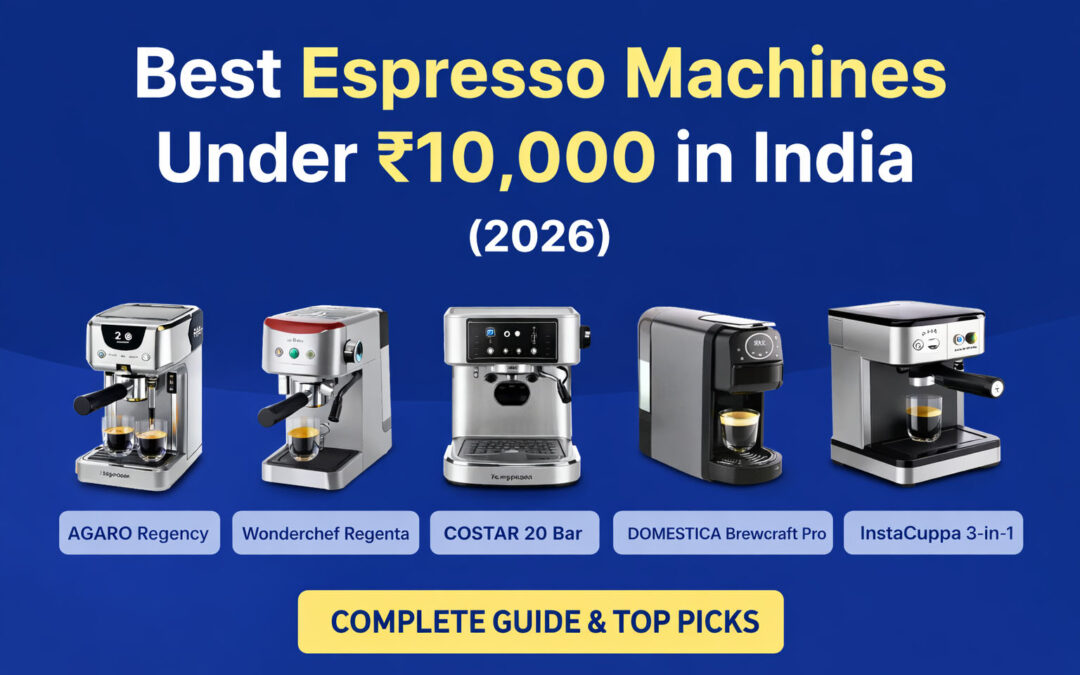 Best Espresso Machines Under ₹10,000 in India