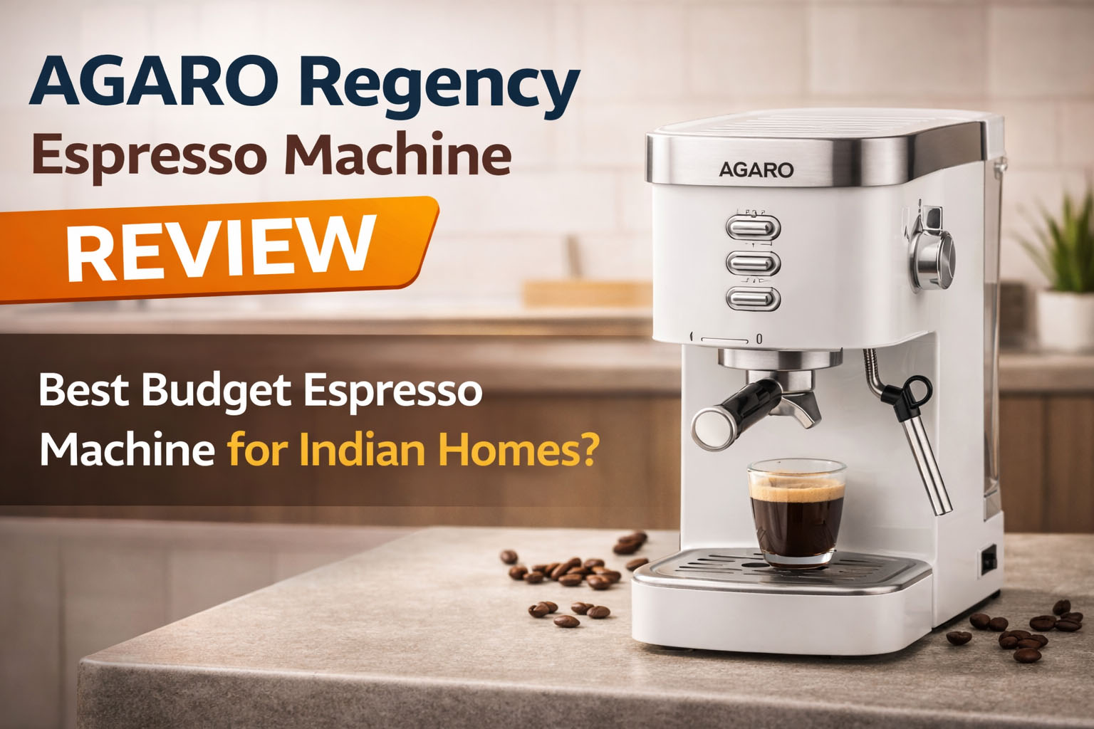 AGARO Regency Espresso Machine Review AGARO Regency Espresso Machine Review