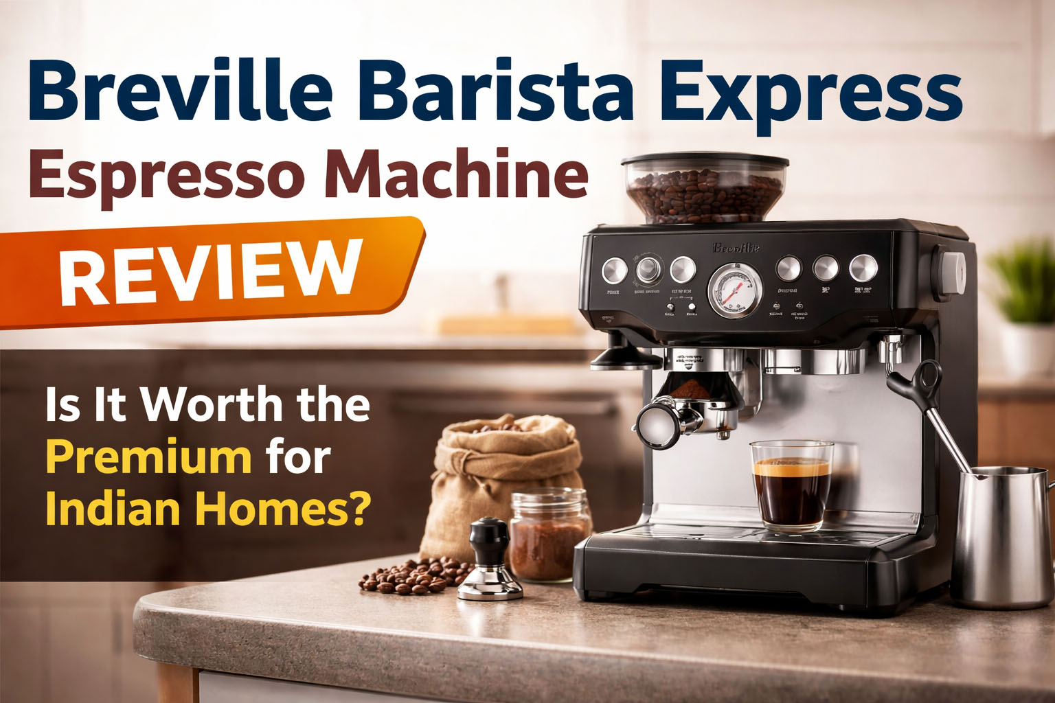 Breville Barista Express Espresso Machine Review