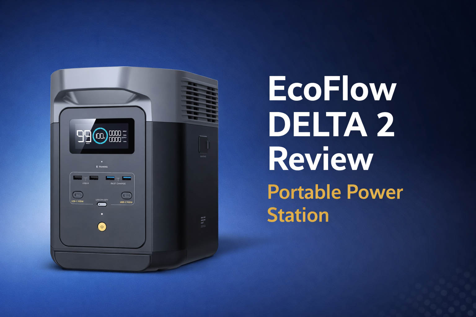 EcoFlow DELTA 2 portable power station review EcoFlow DELTA 2 portable power station review
