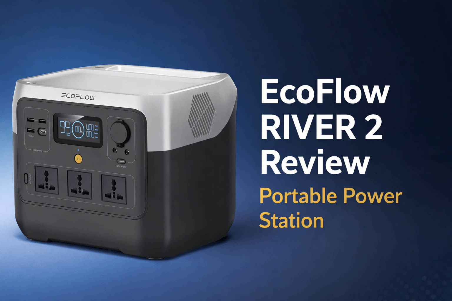 EcoFlow RIVER 2 Portable Power Station Review