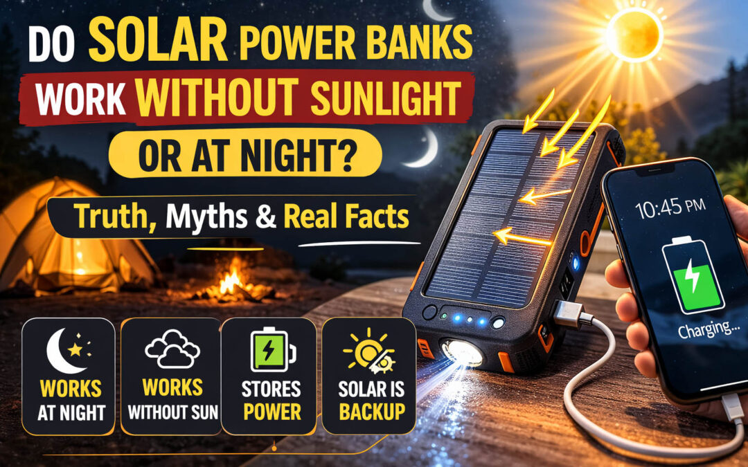 Do Solar Power Banks Work Without Sunlight or at Night?